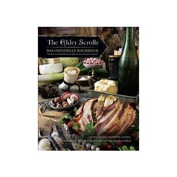 The Elder Scrolls: Das offizielle Kochbuch: Rezepte aus Himmelsrand, Morrowind und ganz Tamriel - Monroe-Cassel, Chelsea
