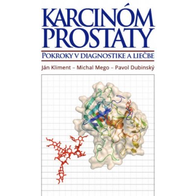 Karcinóm prostaty - Ján Kliment, Michal Mego, Pavol Dubinský