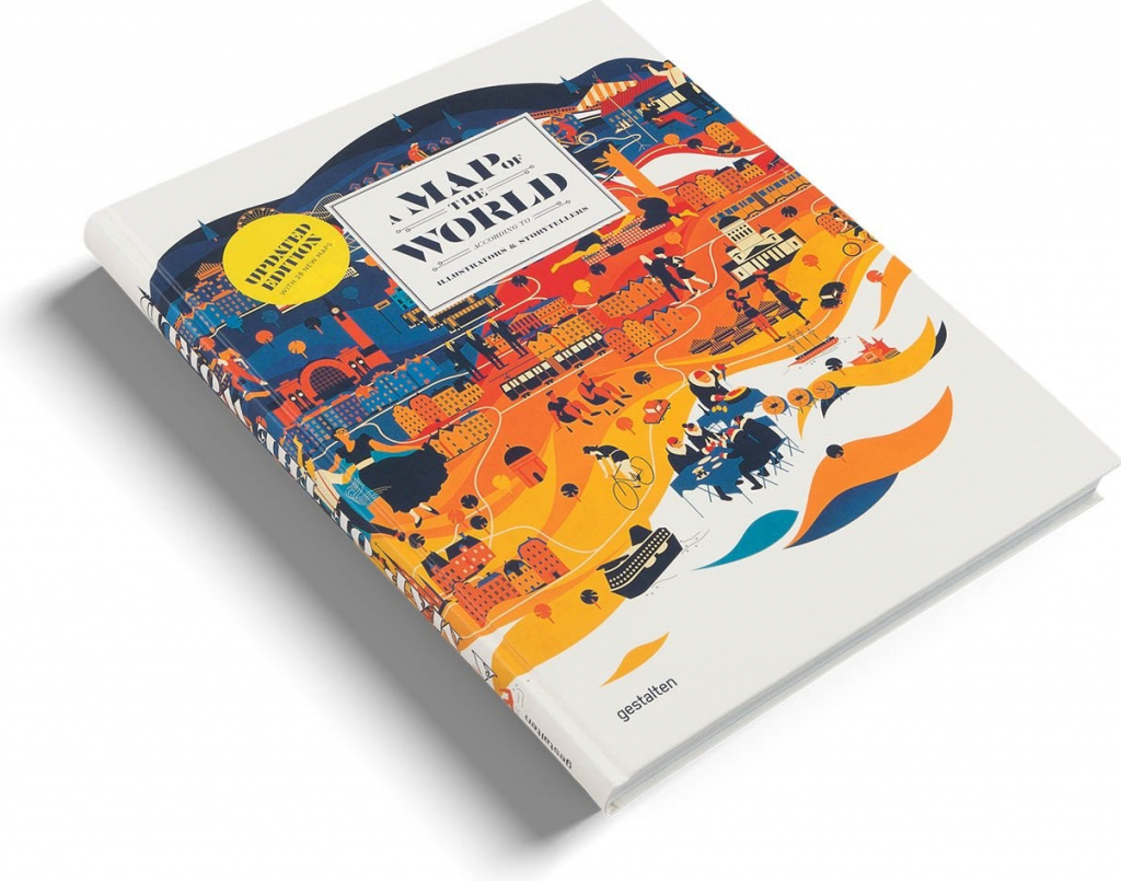 Die Gestalten Verlag A Map of the World Updated & Extended Version: The World According to Illustrators and Storytellers Antoniou Antonis