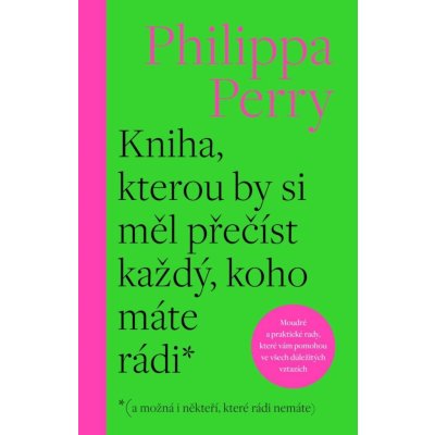 Kniha, kterou by si měl přečíst každý, koho máte rádi - Philippa Perry – Zboží Mobilmania