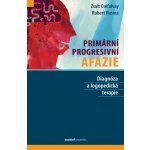 Primární progresivní afázie - Diagnóza a logopedická terapie – Hledejceny.cz