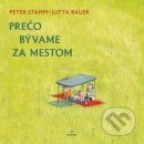 Prečo bývame za mestom - Peter Stamm, Jutta Bauer