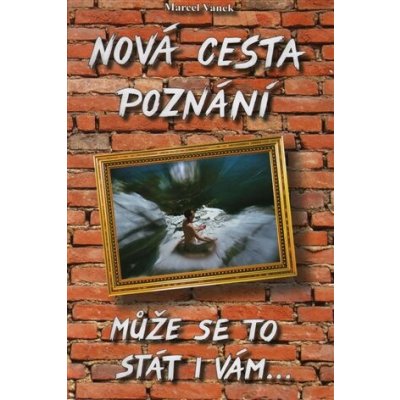 Nová cesta poznání - může se to stát i vám – Hledejceny.cz