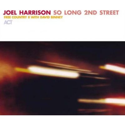 Joel Harrison - So Long 2nd Street CD – Hledejceny.cz