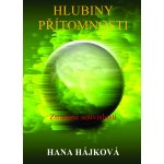 Hlubiny přítomnosti - Hana Hájková – Hledejceny.cz