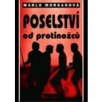 Poselství od protinožců - Morganová Marlo – Hledejceny.cz