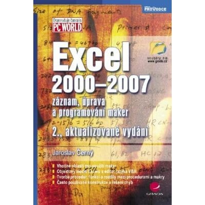 Excel 2000-2007: záznam, úprava a programování maker, 2., akt. vyd. - Jaroslav Černý