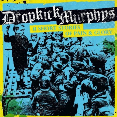 Dropkick Murphys - 11 Short Stories Of Pain & Glory LP – Zboží Mobilmania