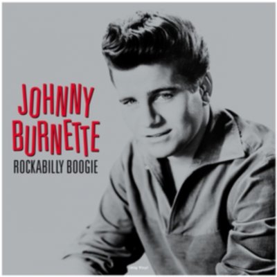 Rockabilly Boogie Johnny Burnette LP – Sleviste.cz