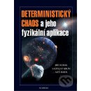 Deterministický chaos a jeho fyzikální aplikace - Aleš Raidl