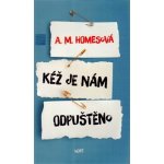 Kéž je nám odpuštěno - M. Homesová A. – Hledejceny.cz