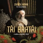 Tři bratři Zdeněk Svěrák 2CD – Zboží Mobilmania