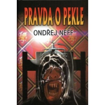 Pravda o pekle - Ondřej Neff