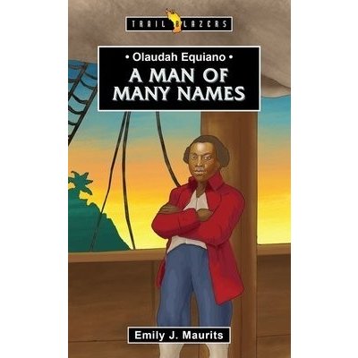 Olaudah Equiano: A Man of Many Names Maurits Emily J.Paperback – Hledejceny.cz