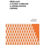 Příklady a úlohy z obecné a anorganické chemie (Michal Čajan) (9788024450292) – Hledejceny.cz