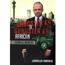 Gangster KA Afričan - Film vs. realita