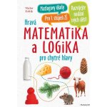Hravá matematika a logika pro chytré hlavy - Václav Fořtík – Hledejceny.cz