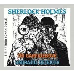 Sherlock Holmes - Tři Garridebové Umírající detektiv - Arthur Conan Doyle – Hledejceny.cz