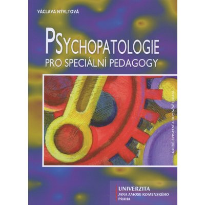 Psychopatologie pro speciálni pedagogy - Václava Nývltová – Zboží Mobilmania