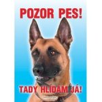 Grel Tabulka pozor pes belgický ovčák – Hledejceny.cz