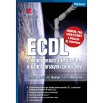 ECDL - manuál pro začátečníky a příprava ke zkouškám - Barvíř Tomáš, Melišová Šárka, Hampl Jiří – Zbozi.Blesk.cz
