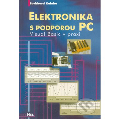 Elektronika s podporou PC + CD, Visual Basic v praxi – Hledejceny.cz