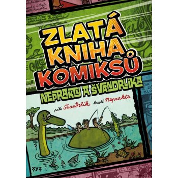 Zlatá kniha komiksů Neprakty a Švandrlíka - Miloslav Švandrlík