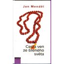 Cesta ven ze šíleného světa - Menděl Jan