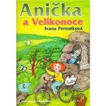 Anička a Velikonoce Ivana Peroutková – Zboží Mobilmania