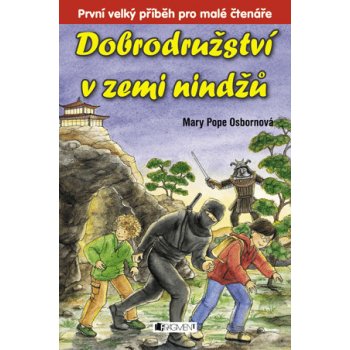 Dobrodružství v zemi nindžů - Mary PopeOsborne, Sal Murdocca, Drahomíra Michnová