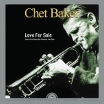 Baker Chet - Love for Sale - Live at The Rising Sun Celebrity Club LP – Hledejceny.cz