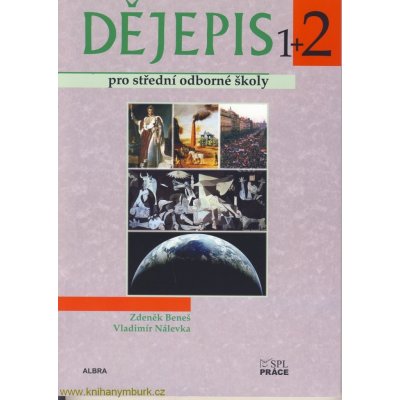 Dějepis pro střední odborné školy 2. díl - Beneš Z., Nálevka V. – Sleviste.cz