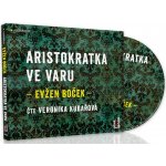 Aristokratka ve varu - Evžen Boček - čte Veronika Kubařová – Zboží Dáma