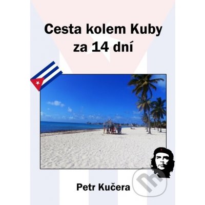 Cesta kolem Kuby za 14 dní – Zbozi.Blesk.cz