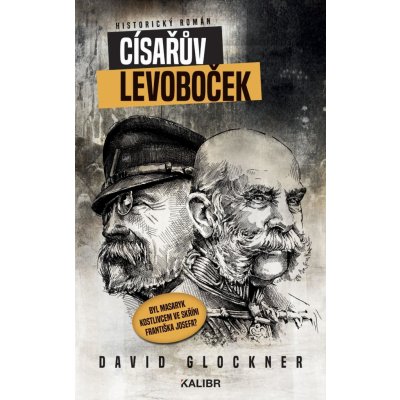 Glockner David - Císařův levoboček – Hledejceny.cz