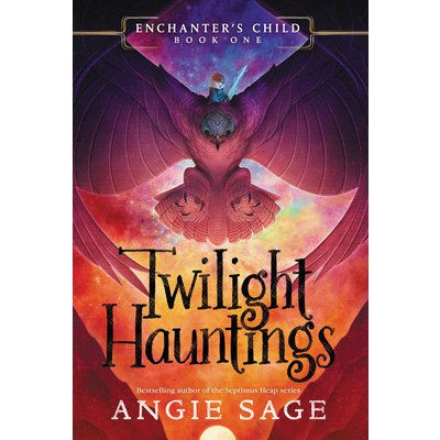 Enchanter's Child, Book One: Twilight Hauntings Sage AngiePaperback