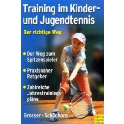 Závodní tenis pro děti a mladé hráče - Schönborn Richard, Grosser Manfred, – Zboží Mobilmania