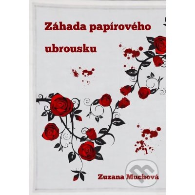 Záhada papírového ubrousku - Zuzana Muchová-Daxnerová – Zboží Mobilmania