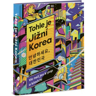 Tohle je Jižní Korea - Víc než jen k-pop a kimčchi – Zboží Dáma