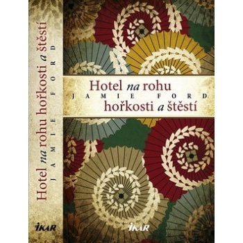 Hotel na rohu hořkosti a štěstí