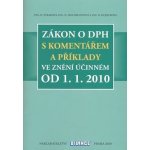 Zákon o DPH ve znění účinném od 1. 1. 2010 - Straková H., Hochmannová O., Hejduková D – Hledejceny.cz