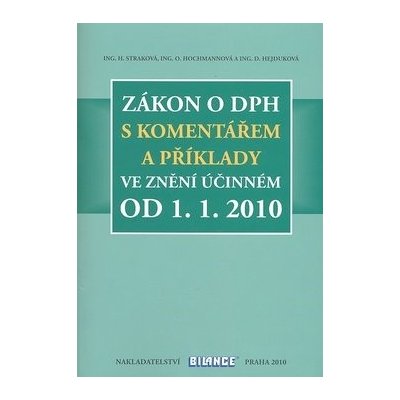 Zákon o DPH ve znění účinném od 1. 1. 2010 - Straková H., Hochmannová O., Hejduková D – Hledejceny.cz