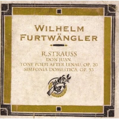 Wilhelm Furtwängler - Richard Strauss - Don Juan, Tone Poem After Lenau, Op.20 Simfonia Domestica, Op.53 CD – Hledejceny.cz