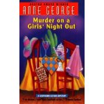 Murder on a Girls' Night Out: A Southern Sisters Mystery George AnneMass Market Paperbound – Hledejceny.cz