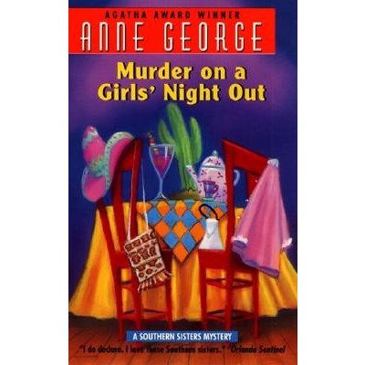 Murder on a Girls' Night Out: A Southern Sisters Mystery George AnneMass Market Paperbound – Hledejceny.cz