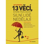 13 věcí, které psychicky silní lidé nedělají – Hledejceny.cz