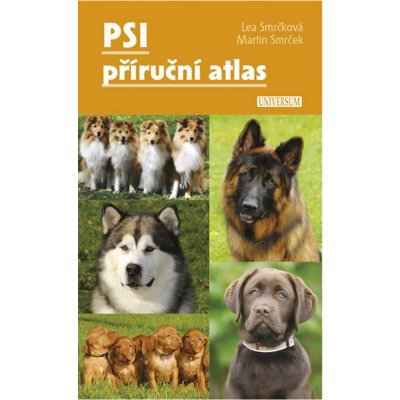 Psi – příruční atlas - Smrčková Lea, Smrček Martin – Hledejceny.cz
