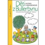 Děti z Bullerbynu - Astrid Lindgrenová – Hledejceny.cz