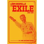 Lon Degrelle in Exile 1945-1994 Riesco Jos Lus JerezPaperback – Hledejceny.cz