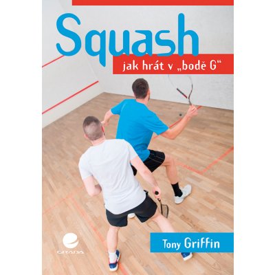 Squash - Griffin Tony – Zbozi.Blesk.cz